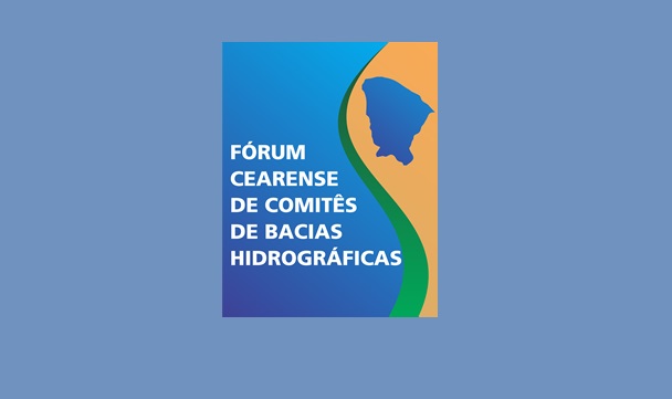 FÓRUM CEARENSE DE COMITÊS DE BACIAS HIDROGRÁFICAS PROMOVE REUNIÃO EXTRAORDINÁRIA NO PRÓXIMO DIA 12