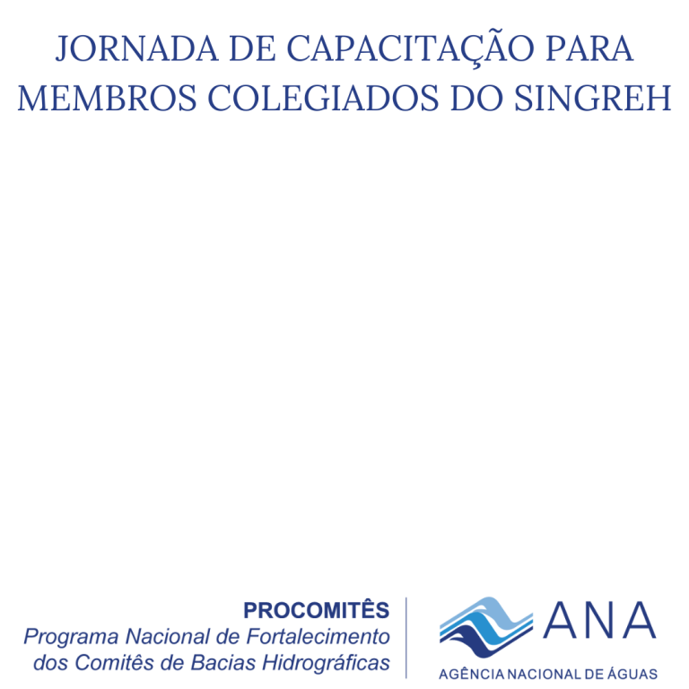 SUPERINTENDÊNCIA DE APOIO AO SINGREH DA ANA PROMOVE JORNADA DE CAPACITAÇÃO DE FEVEREIRO A NOVEMBRO DE 2021