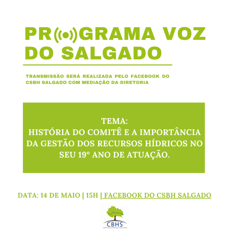 PROGRAMA VOZ DO SALGADO IRÁ DEBATER A CRIAÇÃO DO COMITÊ DO SALGADO E A IMPLEMENTAÇÃO DA POLÍTICA DE GESTÃO DE RECURSOS HÍDRICOS NA BACIA POR OCASIÃO DE SEU 19º ANIVERSÁRIO